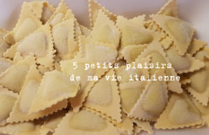 Petits plaisirs vie Italienne