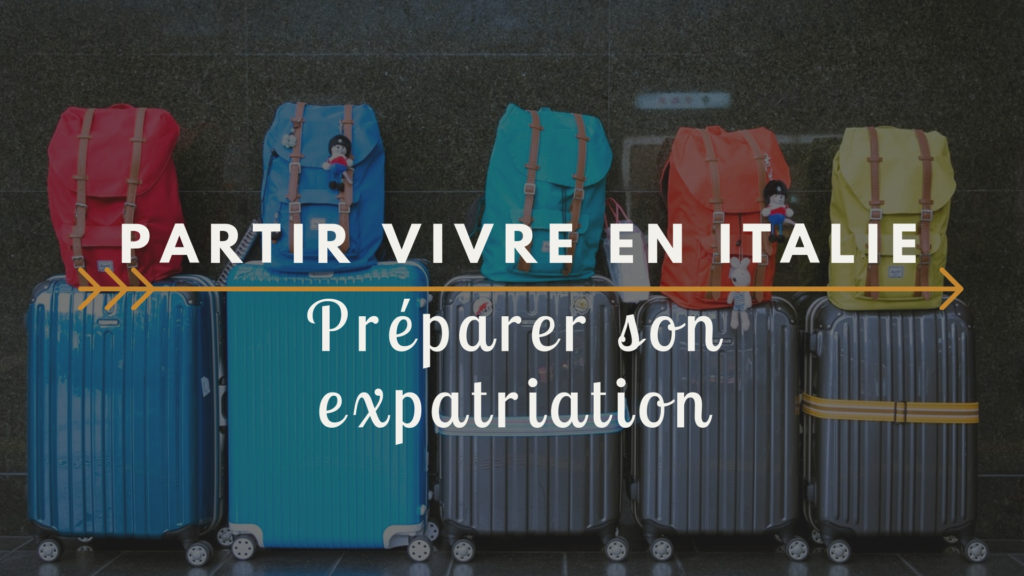 partir vivre en Italie quelles sont les démarches ?